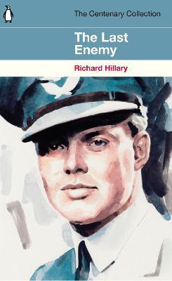 The Last Enemy: The Centenary Collection - Richard Hillary - cover