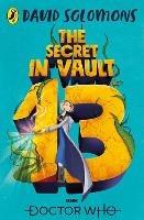 Doctor Who: The Secret in Vault 13 - David Solomons - cover