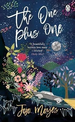 The One Plus One: Discover the author of Me Before You, the love story that captured a million hearts - Jojo Moyes - cover