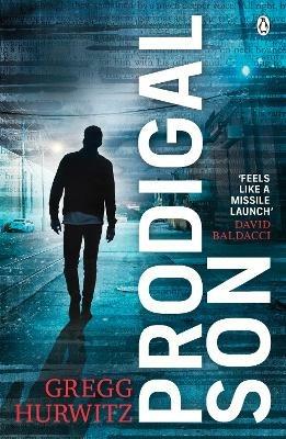 Prodigal Son: The explosive and thrilling Sunday Times bestseller - Gregg Hurwitz - cover