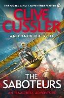 The Saboteurs - Clive Cussler,Jack du Brul - cover