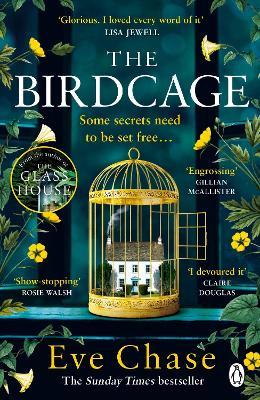 The Birdcage: The spellbinding new mystery from the author of Sunday Times bestseller and Richard and Judy pick The Glass House - Eve Chase - cover