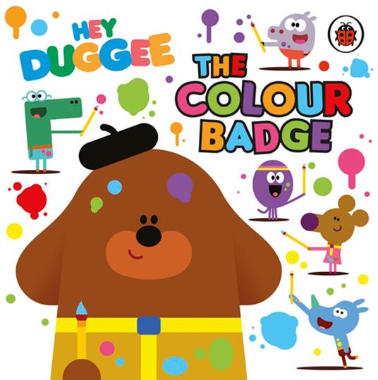 Hey Duggee: The Colour Badge - Hey Duggee - ebook