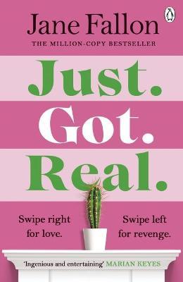 Just Got Real: The hilarious and addictive Sunday Times bestseller - Jane Fallon - cover