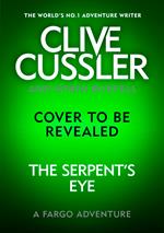 Clive Cussler's The Serpent's Eye