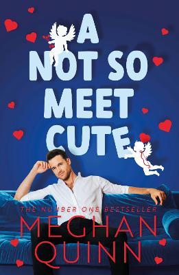 A Not So Meet Cute: The steamy and addictive no. 1 bestseller inspired by Pretty Woman - Meghan Quinn - cover