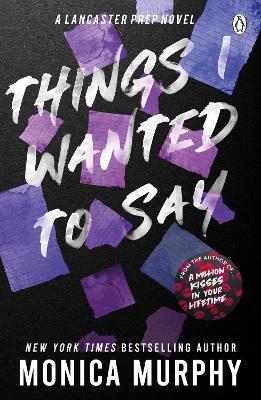 Things I Wanted To Say: The heart-pounding and darkly romantic TikTok sensation - Monica Murphy - cover