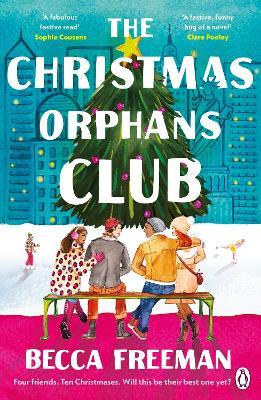 The Christmas Orphans Club: The perfect uplifting and heart warming book to read this Christmas - Becca Freeman - cover