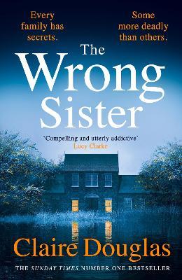 The Wrong Sister - Claire Douglas - cover
