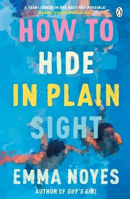 How to Hide in Plain Sight - Emma Noyes - cover