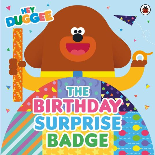 Hey Duggee: The Birthday Surprise Badge - Hey Duggee - ebook