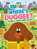 Hey Duggee: Where's Duggee?: A Search-and-Find Book