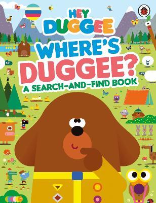 Hey Duggee: Where's Duggee?: A Search-and-Find Book - Hey Duggee - cover