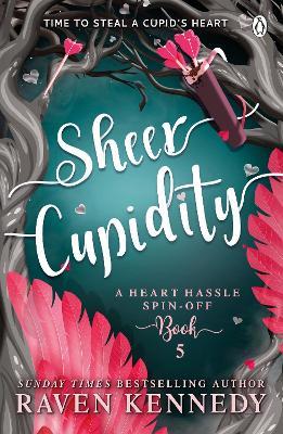 Sheer Cupidity: The sizzling romance from the bestselling author of The Plated Prisoner series - Raven Kennedy - cover