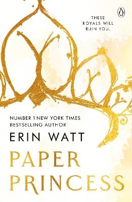 Paper Princess: The scorching opposites attract romance in The Royals Series - Erin Watt - cover