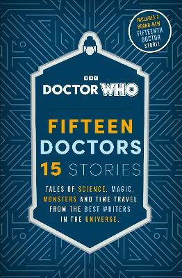 Doctor Who: Fifteen Doctors 15 Stories - Doctor Who - cover