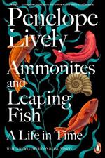 Ammonites and Leaping Fish: A Life in Time