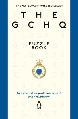 The GCHQ Puzzle Book: Perfect for anyone who likes a good headscratcher - GCHQ - cover