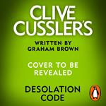 Clive Cussler’s Desolation Code