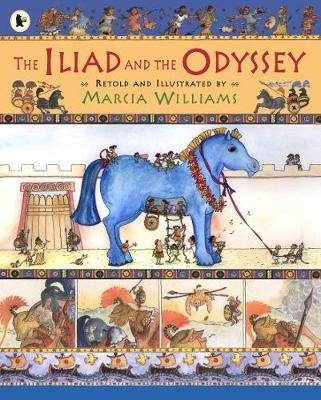 The Iliad and the Odyssey - Marcia Williams - cover