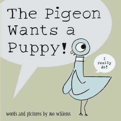 The Pigeon Wants a Puppy! - Mo Willems - cover