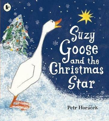 Suzy Goose and the Christmas Star - Petr Horácek - cover