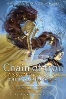 The Last Hours: Chain of Iron - Cassandra Clare - cover