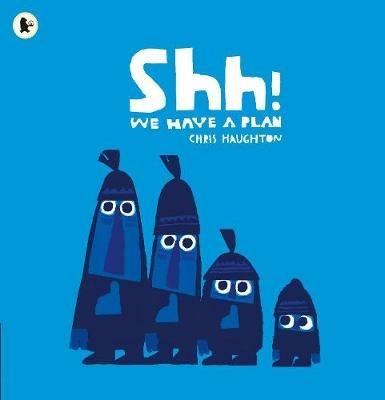 Shh! We Have a Plan - Chris Haughton - cover