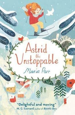 Astrid the Unstoppable - Maria Parr - cover
