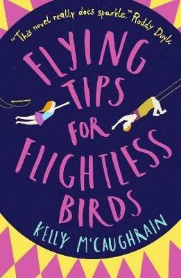 Flying Tips for Flightless Birds - Kelly McCaughrain - cover