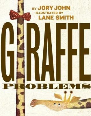 Giraffe Problems - Jory John - cover