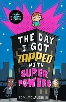 The Day I Got Zapped with Super Powers - Tom McLaughlin - cover