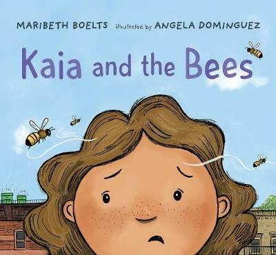 Kaia and the Bees - Maribeth Boelts - cover