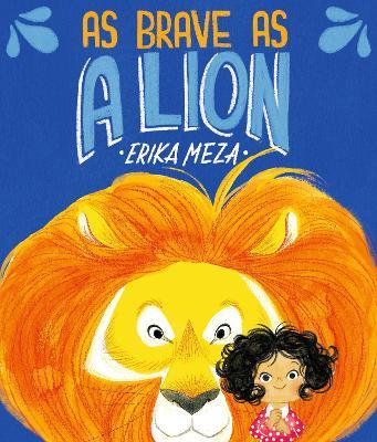 As Brave as a Lion - Erika Meza - cover