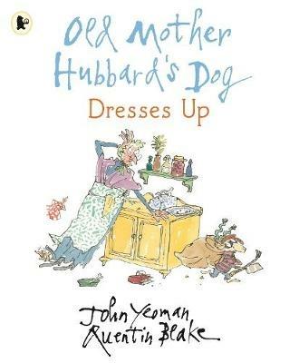 Old Mother Hubbard's Dog Dresses Up - John Yeoman - cover