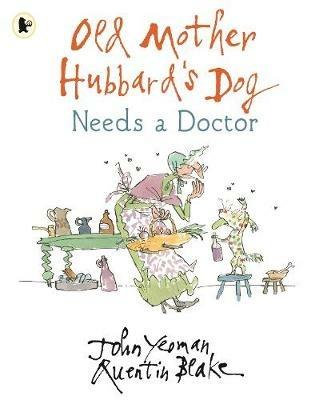 Old Mother Hubbard's Dog Needs a Doctor - John Yeoman - cover