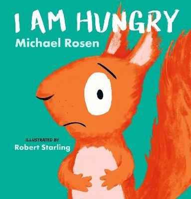 I Am Hungry - Michael Rosen - cover