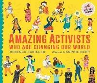 Amazing Activists Who Are Changing Our World: People Power series - Rebecca Schiller - cover