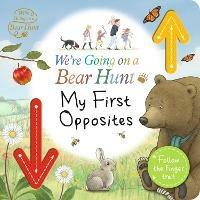 We're Going on a Bear Hunt: My First Opposites - cover