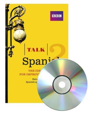 Talk Spanish 2 (Book + CD): The ideal course for improving your Spanish - Inma Mcleish - cover