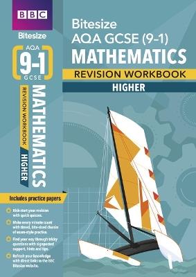 BBC Bitesize AQA GCSE (9-1) Maths Higher Revision Workbook - 2023 and 2024 exams - Navtej Marwaha - cover