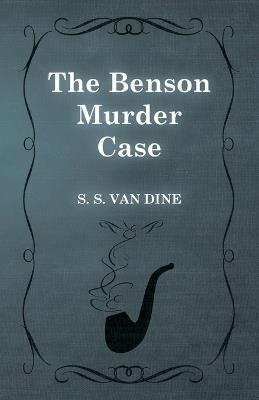The Benson Murder Case - S S Van Dine - cover