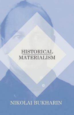 Historical Materialism - Nikolai Bukharin - cover