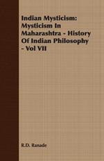 Indian Mysticism: Mysticism In Maharashtra - History Of Indian Philosophy - Vol VII