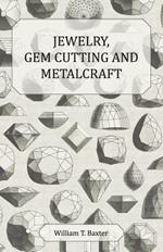 Jewelry Gem Cutting And Metalcraft