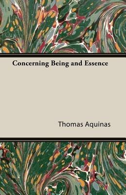 Concerning Being And Essence - St Thomas Aquinas - cover