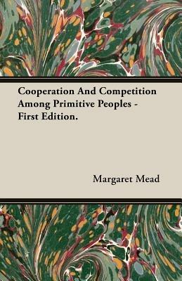 Cooperation And Competition Among Primitive Peoples - First Edition. - Margaret Mead - cover