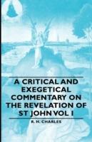 A Critical And Exegetical Commentary On The Revelation Of St John Vol I - R. H. Charles - cover