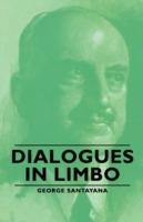 Dialogues In Limbo - George Santayana - cover