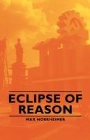 Eclipse Of Reason - Max Horkheimer - cover